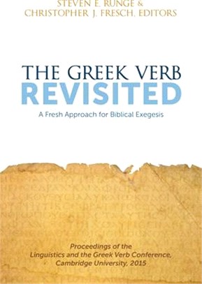 The Greek Verb Revisited ─ A Fresh Approach for Biblical Exegesis