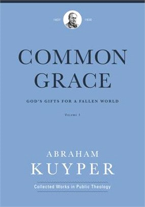 Common Grace ― God's Gifts for a Fallen World