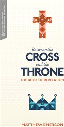 Between the Cross and the Throne ― The Book of Revelation