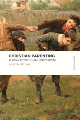 Christian Parenting ― 52 Daily Devotionals for Parents