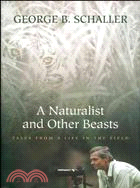 A Naturalist and Other Beasts ─ Tales from a Life in the Field