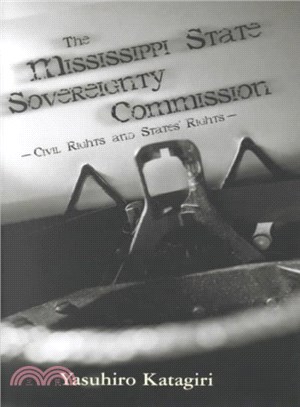 The Mississippi State Sovereignty Commission ― Civil Rights and States' Rights