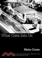 What Gets into Us: Stories