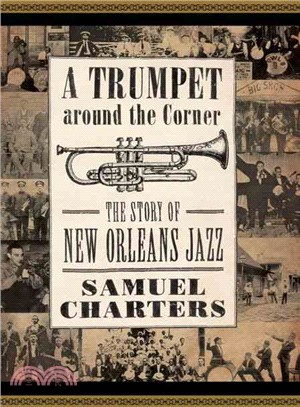 A Trumpet around the Corner ─ The Story of New Orleans Jazz