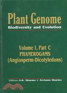 Plant Genome: Biodiversity and Evolution : Phanerogams (Angiosperm-dicotyledons)