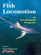 Fish Locomotion: An Eco-Ethological Perspective