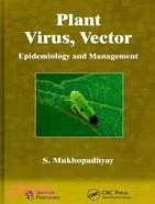 Plant Virus, Vector ─ Epidemiology and Management
