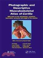 Photographic and Descriptive Musculoskeletal Atlas of Gorilla ─ With Notes on the Attachments, Variations, Innervation, Synonymy and Weight of the Muscles