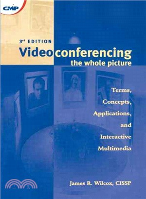 Videoconferencing & Interactive Multimedia—The Whole Picture