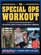 The Special Ops Workout ─ The Elite Exercise Program Inspired by the United States Special Operations Command