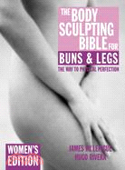 The Body Sculpting Bible for Buns & Legs ─ Women's Edition