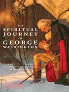 The Spiritual Journey of George Washington