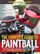 The Complete Guide to Paintball