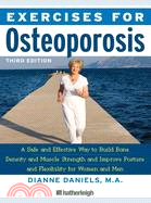 Exercises for Osteoporosis ─ A Safe and Effective Way to Build Bone Density and Muscle Strength