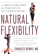 Natural Flexibility: The New Risk-Free Alternative to Stretching
