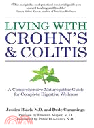 Living With Crohn's & Colitis ─ A Comprehensive Naturopathic Guide for Complete Digestive Wellness