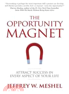 The Opportunity Magnet ─ Attract Success in Every Aspect of Your Life