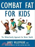 Combat Fat for Kids