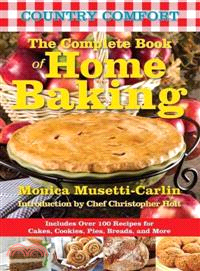 Country Comfort the Complete Book of Home Baking ─ Includes over 100 Recipes for Cakes, Cookies, Pies, Breads, and More