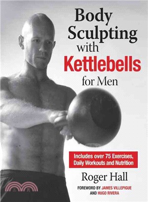 Body Sculpting With Kettlebells for Men ― Over 50 Total Body Exercises