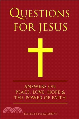 Questions for Jesus ─ Answers on Peace, Love & the Power of Faith