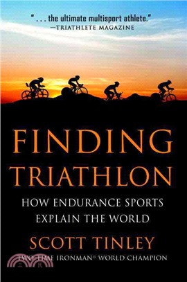 Finding Triathlon ─ How Endurance Sports Explain the World