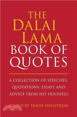 The Dalai Lama Book of Quotes ─ A Collection of Speeches, Quotations, Essays and Advice from His Holiness