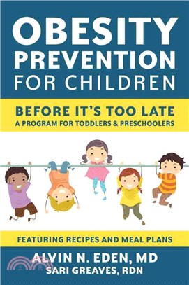 Obesity Prevention for Children ─ Before It's Too Late: A Program for Toddlers & Preschoolers