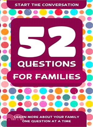 52 Questions for Families ─ Learn More About Your Family One Question at a Time