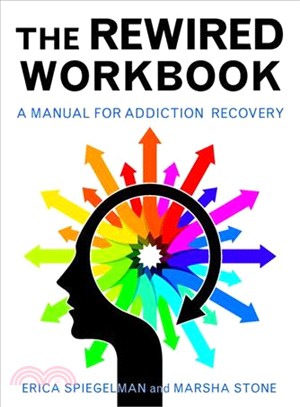 Rewired Workbook ─ A Manual for Addiction Recovery