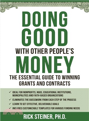 Doing Good With Other People's Money ― The Insider's Guide to Winning Grants and Contracts
