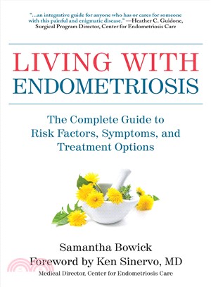 Living with endometriosis :the complete guide to risk factors, symptoms, and treatment options /