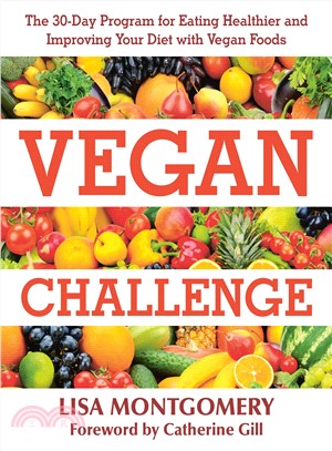 Vegan Challenge ― The 30-Day Program for Eating Healthier and Improving Your Diet With Vegan Foods