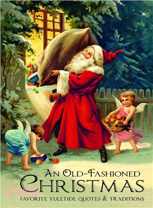 An Old-fashioned Christmas ― Favorite Yuletide Quotes and Traditions