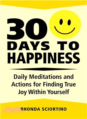 30 Days to Happiness ― Finding True Happiness Within Yourself