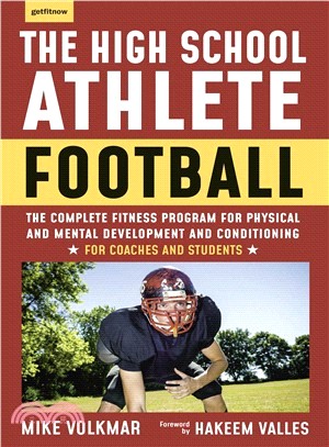 The High School Athlete ― The Complete Fitness Program for Development and Conditioning