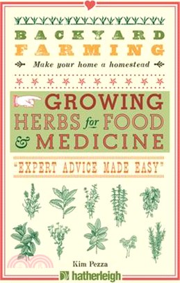 Backyard Farming ― Growing Herbs for Food and Medicine