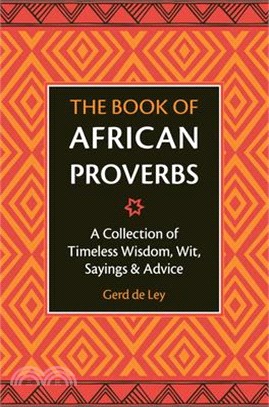 The Book of African Proverbs ― Over 2000 Quotations of Wisdom & Wit