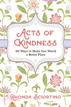 Acts of Kindness ― 101 Ways to Make the World a Better Place