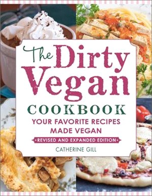 The Dirty Vegan Cookbook ― Your Favorite Recipes Made Vegan