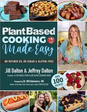 Plant Based Cooking Made Easy ― Over 100 Recipes