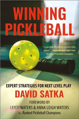 Expert Pickleball Strategies：Think Your Way to Better Pickleball