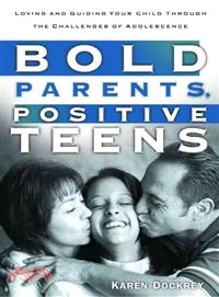 Bold Parents, Positive Teens