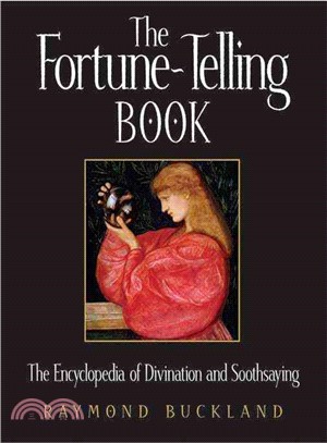 The Fortune-Telling Book: The Encyclopedia of Divination and Soothsaying