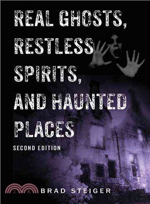 Real Ghosts, Restless Spirits, and Haunted Places