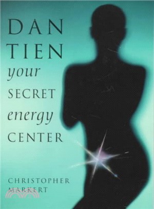 Dan-Tien ― Your Secret Energy Center