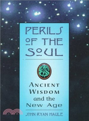 Perils of the Soul ― Ancient Wisdom and the New Age