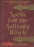 Spells for the Solitary Witch