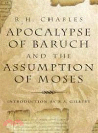 The Apocalypse Of Baruch And The Assumption Of Moses