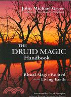 The Druid Magic Handbook ─ Ritual Magic Rooted in the Living Earth